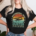 thumbnail image 2 of Sarcastic Professional Crop Duster T-Shirt – Funny Aviation Pilot Shirt for Women, Adult Humor Graphic Tee, Cool Pilot Job Humor Top, 2 of 3