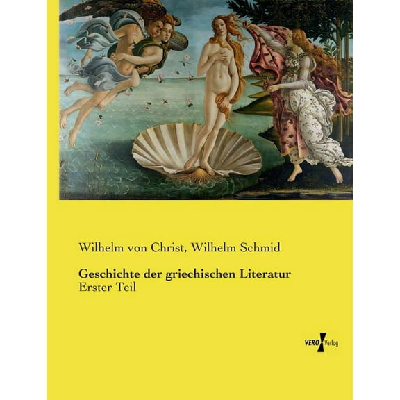 Geschichte der griechischen Literatur: Erster Teil, (Paperback)