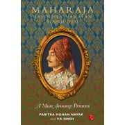 MAHARAJA RAJENDRA NARAYAN SINGH DEO: A Man Among Princes