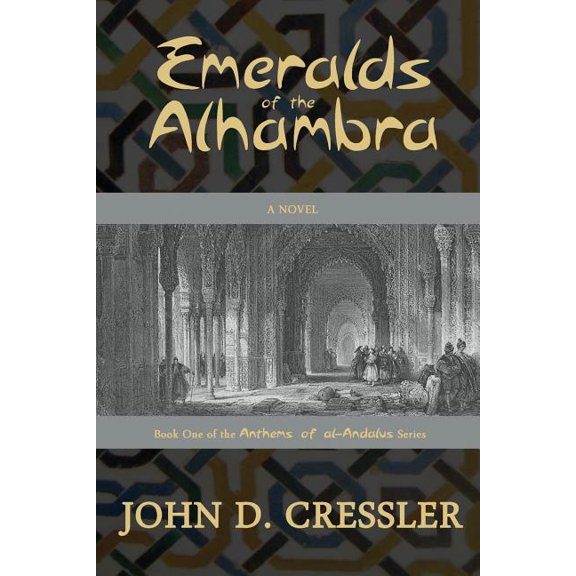 Anthems of Al-Andalus Emeralds of the Alhambra, Book 1, (Paperback)