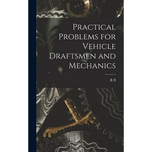 Practical Problems for Vehicle Draftsmen and Mechanics (Hardcover)