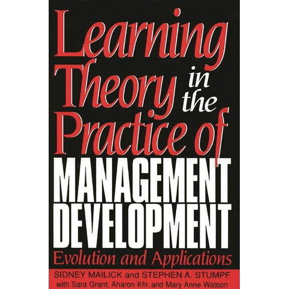 Learning Theory in the Practice of Management Development: Evolution and Applications, (Hardcover)