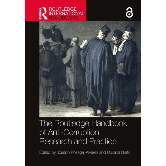 Routledge International Handbooks The Routledge Handbook of Anti-Corruption Research and Practice, (Hardcover)