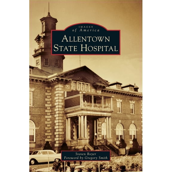 Allentown State Hospital (Hardcover)
