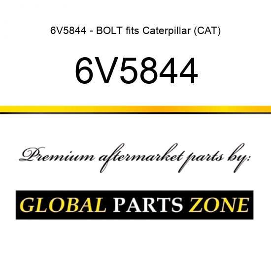 6V5844 - BOLT fits Caterpillar (CAT)