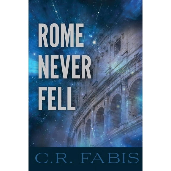 Rome Never Fell (Paperback)