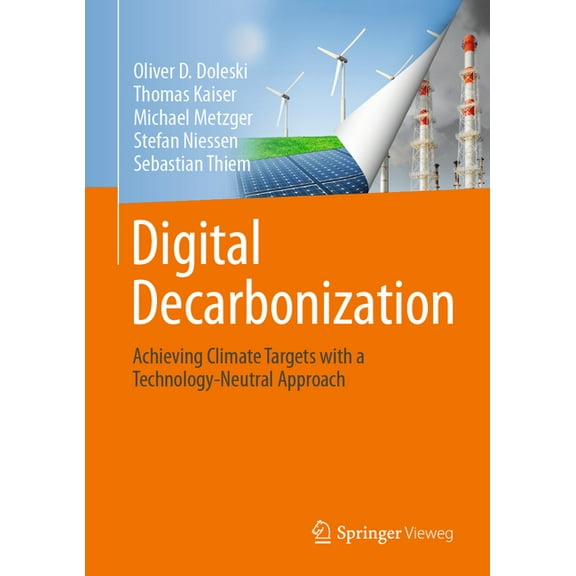 Digital Decarbonization: Achieving Climate Targets with a Technology-Neutral Approach, (Hardcover)