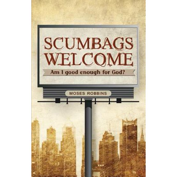Pre-Owned Scumbags Welcome (Paperback) 1633060470 9781633060470