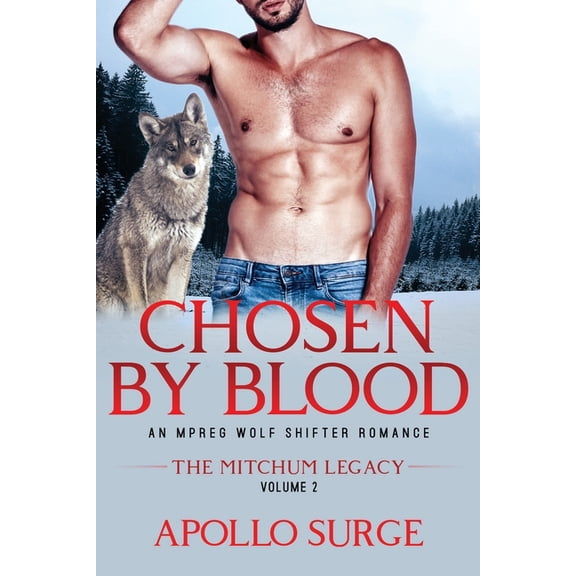 The Mitchum Legacy: Chosen by Blood: M/M Wolf Shifter Paranormal Romance (Paperback)