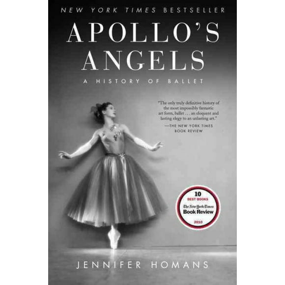 Pre-owned Apollo's Angels : A History of Ballet, Paperback by Homans, Jennifer, ISBN 0812968743, ISBN-13 9780812968743