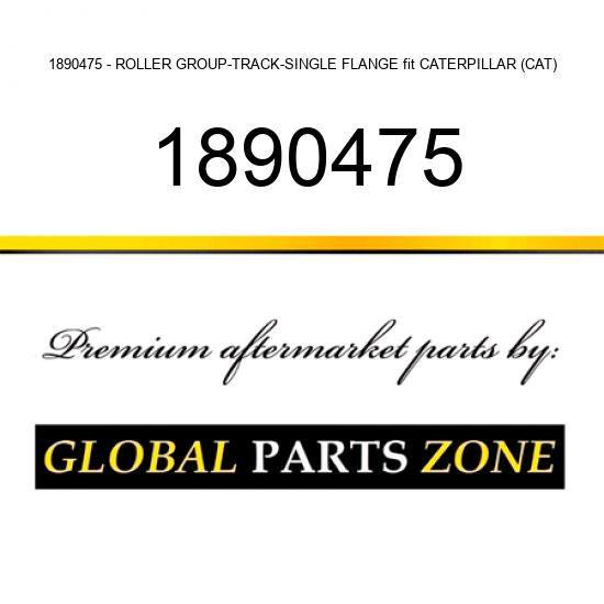 1890475 - ROLLER GROUP-TRACK-SINGLE FLANGE fit CATERPILLAR (CAT)