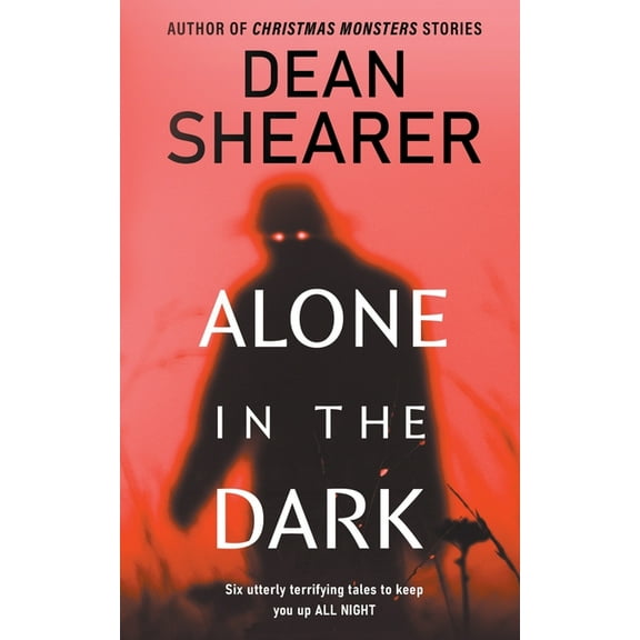 Alone in the Dark: A Short Story Collection, (Paperback)