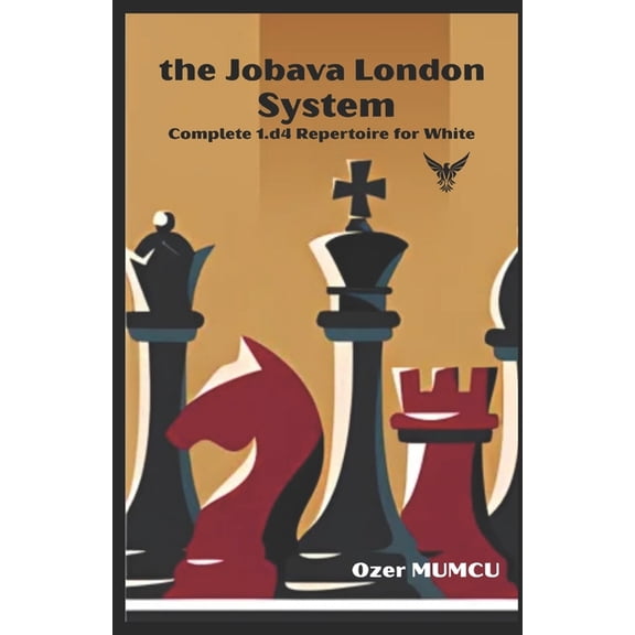 The Jobava London System: Complete 1.d4 Repertoire for White, (Paperback)