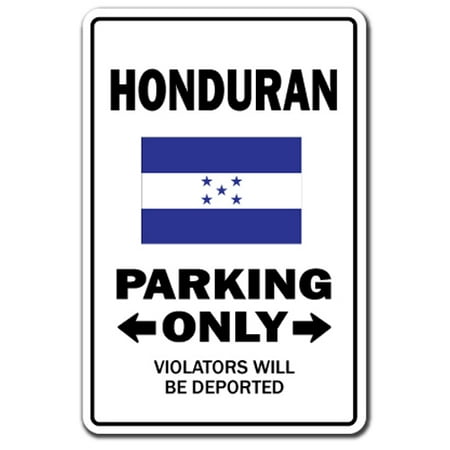 Honduran Parking Sign | Indoor/Outdoor | Funny Home Décor for Garages, Living Rooms, Bedroom, Offices | SignMission Gag Novelty Gift Funny Honduros Central America Sign Wall Plaque (Best Places In Honduras)