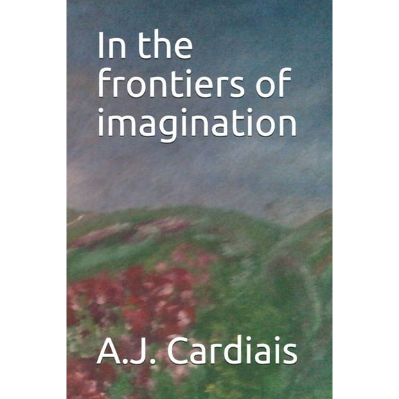 In the frontiers of imagination (Paperback)