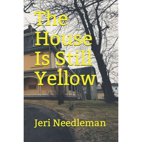 The House Is Still Yellow (Paperback)