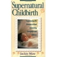 thumbnail image 2 of Supernatural Childbirth By Mize, Jackie, 2 of 2