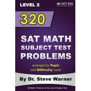 320 Sat Math Subject Test Problems Arranged by Topic and Difficulty Level - Level 2