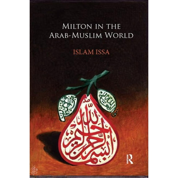 Milton in the Arab-Muslim World, (Paperback)