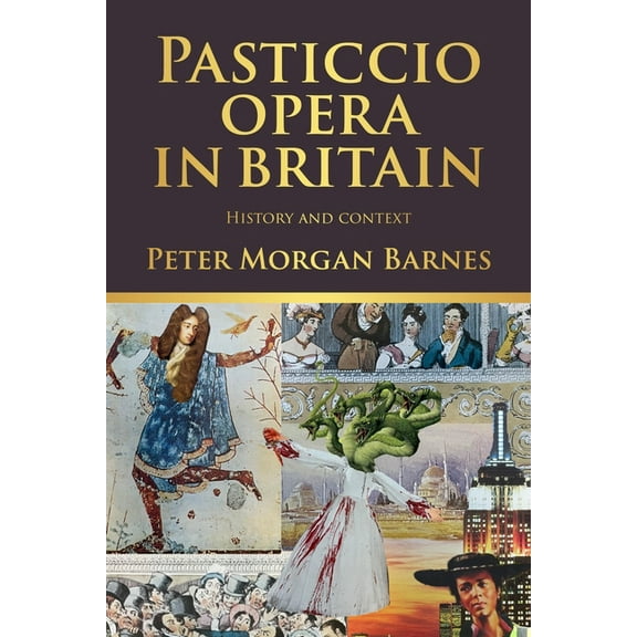 Pasticcio Opera in Britain: History and Context (Hardcover)