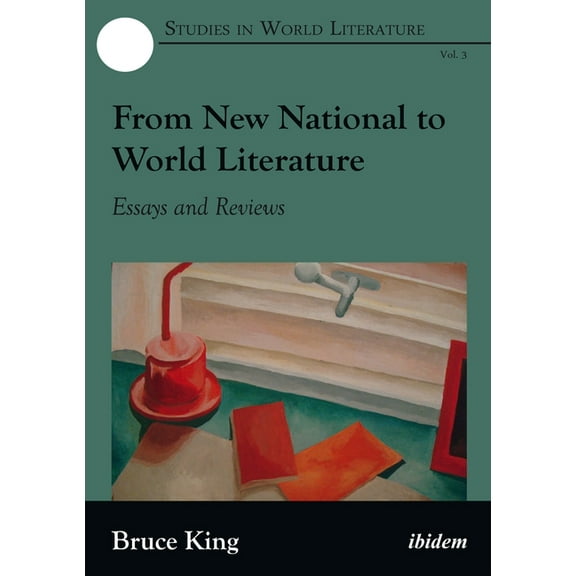 Studies in World Literature: From New National to World Literature: Essays and Reviews (Hardcover)