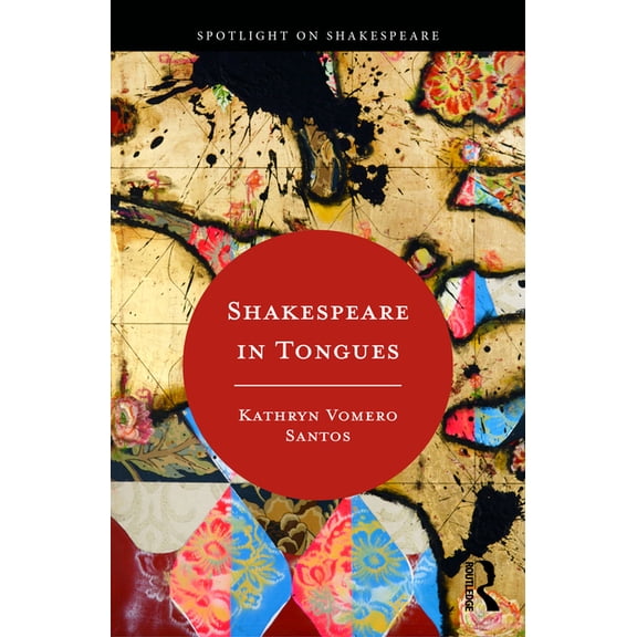Spotlight on Shakespeare Shakespeare in Tongues, (Paperback)