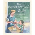 thumbnail image 1 of Pre-Owned The Handkerchief Quilt (Hardcover) 1585363448 9781585363445, 1 of 1