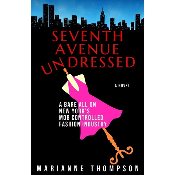 Pre-Owned Seventh Avenue Undressed: A Bare All on New York's Mob Controlled Fashion Industry (Paperback) 0971011958 9780971011953