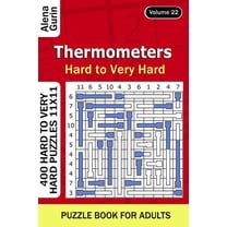 Thermometers puzzle book for Adults : 400 Hard to Very Hard Puzzles 11x11 (Volume22) (Paperback)