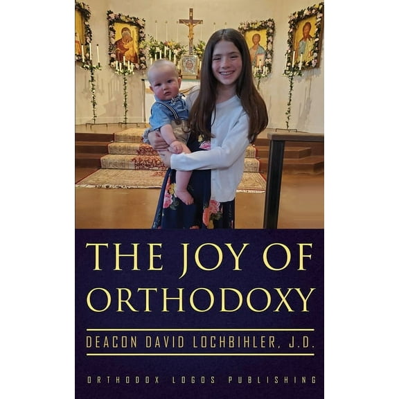 The Joy of Orthodoxy, (Paperback)