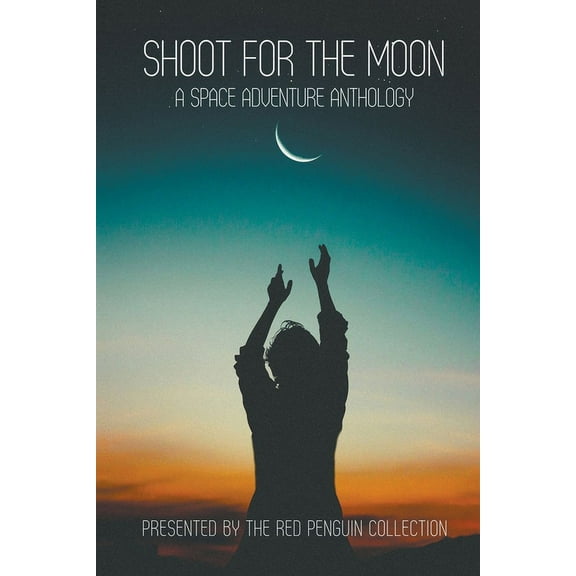 Shoot for the Moon, (Paperback)