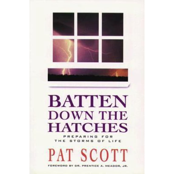 Pre-Owned Batten Down the Hatches (Paperback) 0890981566 9780890981566