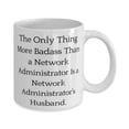 thumbnail image 2 of Brilliant Husband, The Only Thing More Badass Than a Network Administrator Is a Network, Valentine's Day 15oz Mug For Husband, 2 of 2
