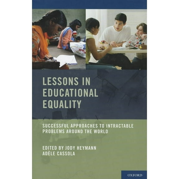 Lessons in Educational Equality: Successful Approaches to Intractable Problems Around the World, (Hardcover)