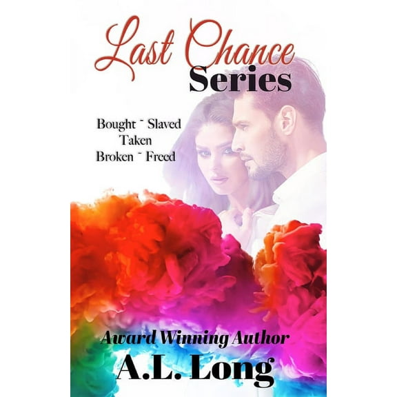 Last Chance Series: Bought, Slaved, Taken, Broken, Freed (Books 1-5) (Paperback)