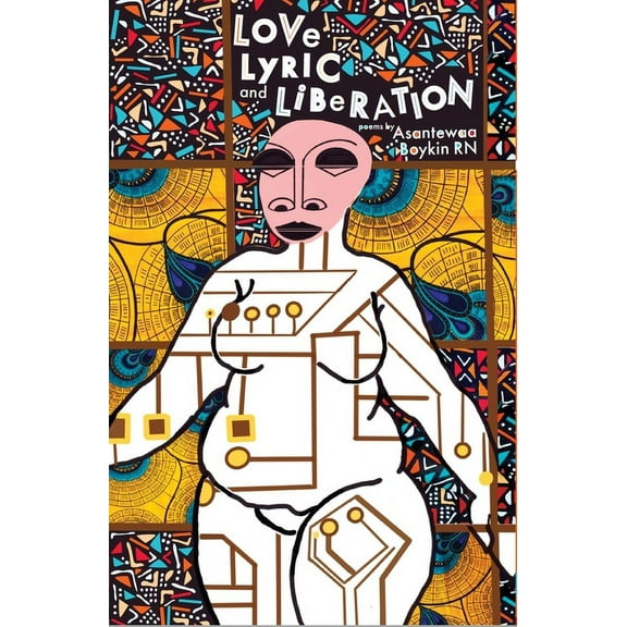 Love, Lyric and Liberation (Paperback)
