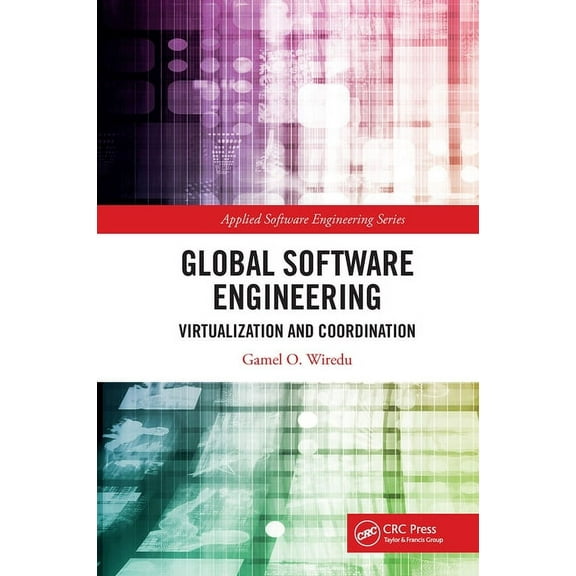 Applied Software Engineering Global Software Engineering: Virtualization and Coordination, (Paperback)