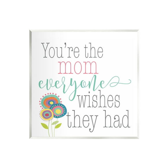Stupell Industries Mom Everyone Wishes For Floral Graphic Art Unframed Art Print Wall Art, Design by Alli Rogosich