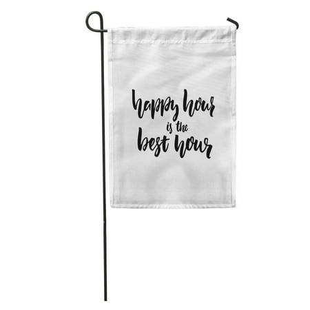 KDAGR Funny Happy Hour is The Best Fun Quote for Bar Cafe and Restaurant Hand Lettering Brush Drink Garden Flag Decorative Flag House Banner 28x40
