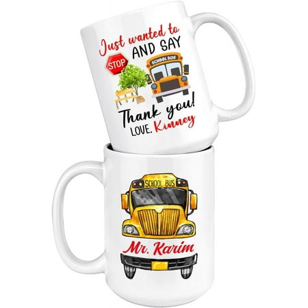 

Personalized Just Wanted To And Say Thank You School Bus Driver Coffee Mugs With Name Customized School Bus Coffee Cup Gift For Appreciation Men Women Bus Driver School Bus Driver White 11 Oz 11 Oz