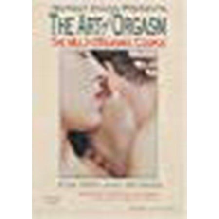 The Art of Orgasm for Men and Women: The Multi-Orgasmic