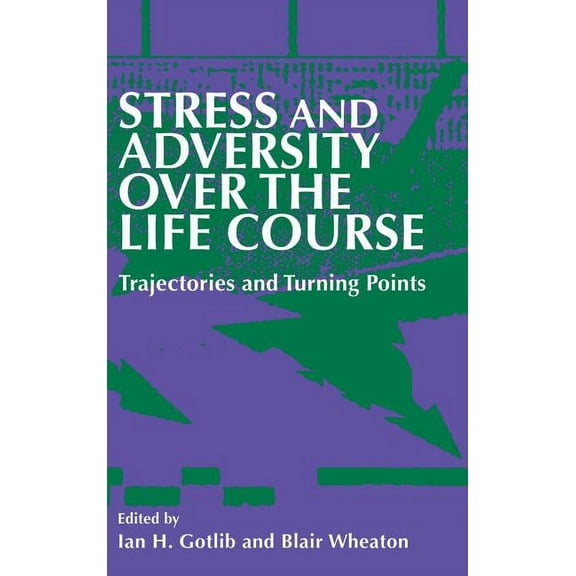 Stress and Adversity over the Life Course, (Hardcover)