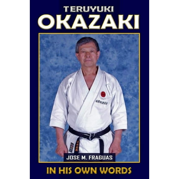 Teruyuki Okazaki: In His Own Words, (Paperback)