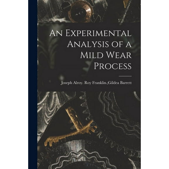 An Experimental Analysis of a Mild Wear Process, (Paperback)