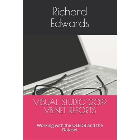 Pre-Owned Visual Studio 2019 VB.NET Reports: Working with the OLEDB and the Dataset (Paperback)