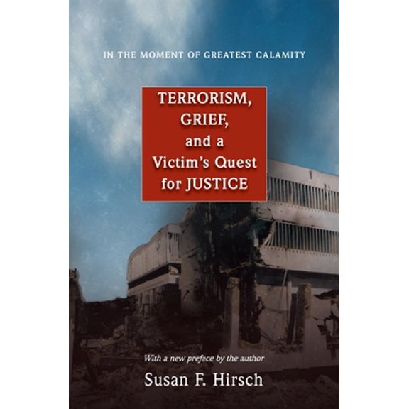 Pre-Owned In the Moment of Greatest Calamity: Terrorism, Grief, and a Victim's Quest for Justice - New Edition (Paperback) 0691138419 9780691138411