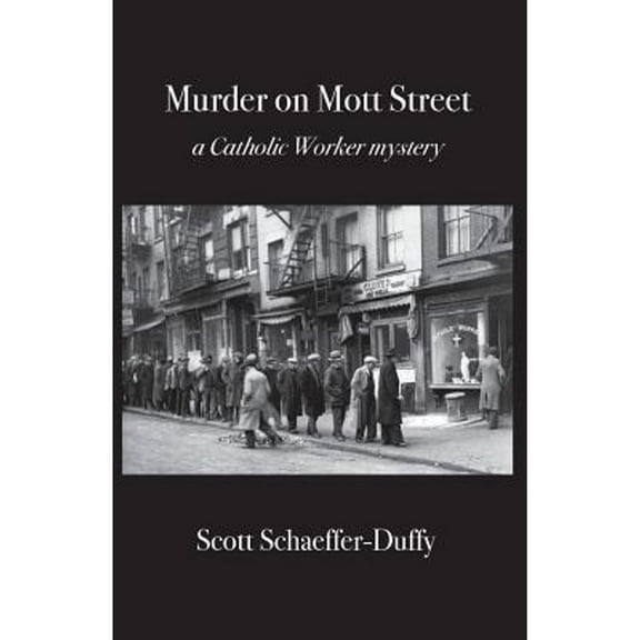 Murder on Mott Street: a Catholic Worker mystery (Paperback)