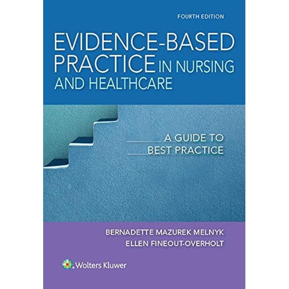 Pre-Owned Evidence-Based Practice in Nursing & Healthcare: A Guide to Best Practice (Paperback) 1496384539 9781496384539