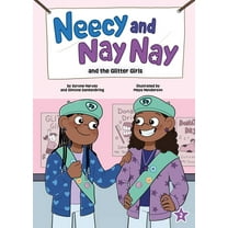Neecy and Nay Nay Neecy and Nay Nay and the Glitter Girls (Neecy and Nay Nay #2) (a Little Bee Books Chapter Book Series), (Paperback)