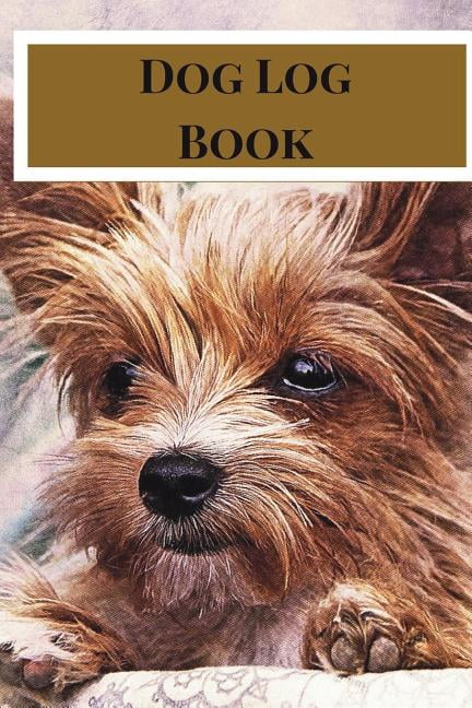 Dog Log Book: Dog Record Book, Pet Organizer, Health & Wellness Log for Dogs, Dog Vaccination